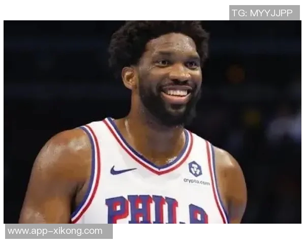 昔日大帝恩比德状态回暖四场比赛场均贡献28分7篮板5助攻